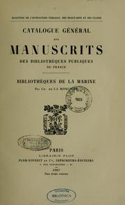 Catalogue général des manuscrits des bibliothèques publiques de France. Bibliothèques de la marine by France. Ministère de la marine et des colonies. Bibliothèque