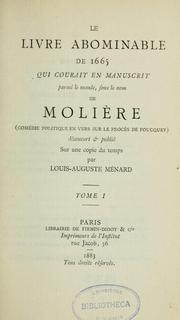 Cover of: Le livre abominable de 1665 qui courait en manuscrit parmi le monde, sous le nom de Molière: comédie politique en vers sur le procès de Foucquet