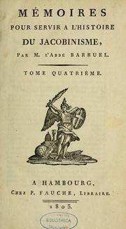 Cover of: Mémoires pour servir à l'histoire du jacobinisme \ by Barruel abbé