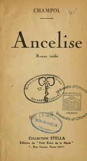 Cover of: Ancelise by Gaston Bascle de Lagrèze, Gaston Bascle de Lagrèze