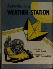Let's go to a weather station by Louis Wolfe