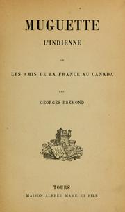 Cover of: Muguette l'Indienne, ou, Les Amis de la France au Canada