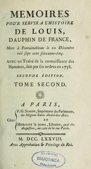 Cover of: Mémoires pour servir a l'histoire de Louis, dauphin de France, mort à Fontainbleau le 20 décembre mil sept cent soixante-cinq