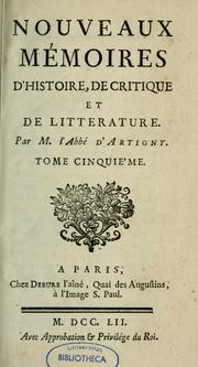 Cover of: Nouveaux mémoires d'histoire, de critique et de littérature by Artigny, Antoine Gachet d', 1704-1778