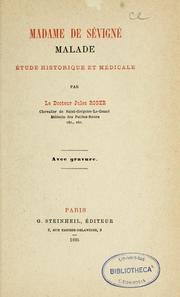 Cover of: Madame de Sévigné malade: étude historique et médicale