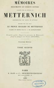 Cover of: Mémoires: documents et écrits divers laissés par le prince de Metternich, chancelier de cour et d'État