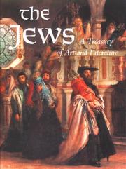 Cover of: The Jews: a treasury of art and literature