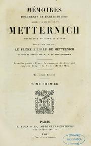 Cover of: Mémoires: documents et écrits divers laissés par le prince de Metternich, chancelier de cour et d'État