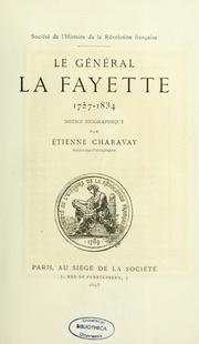 Cover of: Le général La Fayette, 1757-1835: notice biographique