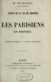 Cover of: Les parisiens en provinces ; L'illustre Gaudissart ; La muse du département by Honoré de Balzac