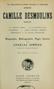 Cover of: La France libre. La lanterne aux parisiens. Jean-Pierre Brissot démasqué. Le vieux Cordelier: biographie, bibliographie