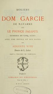 Cover of: Dom Garcie de Navarre, ou, le Prince jaloux: comédie en cinq actes