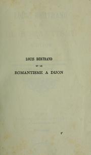 Cover of: Louis Bertrand et le romantisme à Dijon