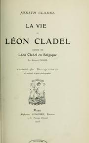 Cover of: La Vie de Léon Cladel: suivie de Léon Cladel en Belgique