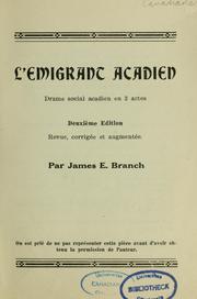 Cover of: L'Emigrant acadien: drame social acadien en 3 actes