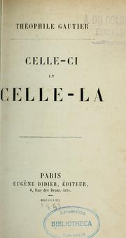 Cover of: Celle-ci et celle-la, [ou, Le Jeune-France passioné: roman]