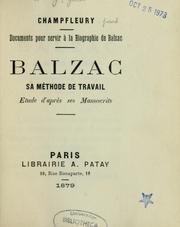 Cover of: Balzac: sa méthode de travail : étude d'après ses manuscrits