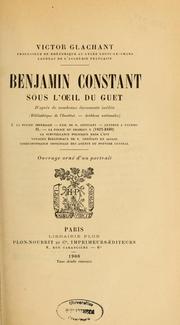 Cover of: Benjamin Constant sous l'oeil du guet: d'après de nombreux documents inédits