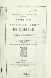 Cover of: Notes sur l'interprétation de Molière: Tradition et tradition ; Le sens second dans Molière ; La pluralité des décors ; La mise en scène de l'Avare