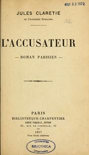 Cover of: L'accusateur by Jules Claretie