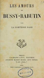 Cover of: Les amours de Bussy-Rabutin by Saint Mars, Gabrielle Anne Cisterne de Courtiras vicomtesse de
