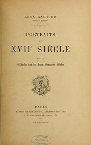 Cover of: Portraits du XVIIe siècle: suivis d'études sur les deux derniers siècles