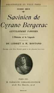 Cover of: Savinien de Cyrano Bergerac, gentilhomme parisien: l'histoire et la légende de Lebret à M. Rostand