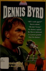 Dennis Byrd by Dennis Byrd