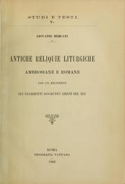 Cover of: Antiche reliquie liturgiche Ambrosiane e Romane: con un excursus sui frammenti dogmatici Ariani del Mai