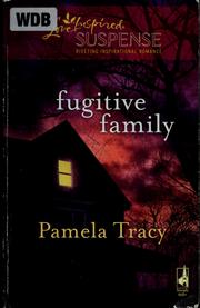 Cover of: Fugitive family by Pamela Kaye Tracy