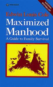 Cover of: Maximized Manhood by Edwin Louis Cole, Edwin Louis Cole