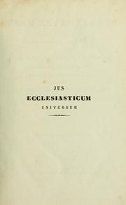 Cover of: Jus ecclesiasticum universum brevi methodo ad discentium utilitatum explicatum seu lucubrationes canonicae in quinque libros decretalium Gregorii IX. Pontificis maximi