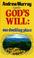 Cover of: God's Will Our Dwelling Place