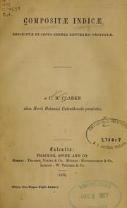 Cover of: Compositae indicae descriptae et secus genera Benthamii ordinatae by Charles Baron Clarke