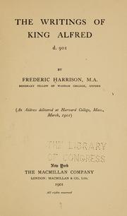 Cover of: The writings of King Alfred, d. 901 by Frederic Harrison