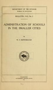 Cover of: Administration of schools in the smaller cities by W. S. Deffenbaugh