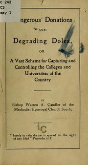 Cover of: Dangerous donations and degrading doles: or, A vast scheme for capturing and controlling the colleges and universities of the country