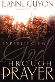 Cover of: Experiencing God Through Prayer by Jeanne Marie Bouvier de La Motte Guyon