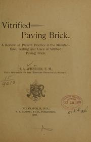 Cover of: Vitrified paving brick: a review of present practice in the manufacture, testing and uses of vitrified paving brick