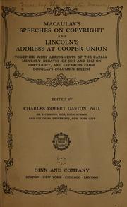 Cover of: Macaulays' speeches on copyright and Lincoln's address at Cooper union...