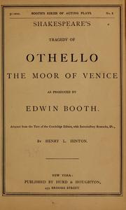 Cover of: Shakespeare's tragedy of Othello, the Moor of Venice: as produced by Edwin Booth