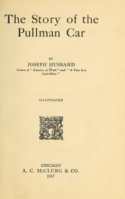 Cover of: The story of the Pullman car by Joseph Husband