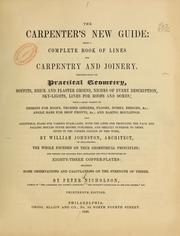 Cover of: The carpenter's new guide: being a complete book of lines for carpentry and joinery by Peter Nicholson