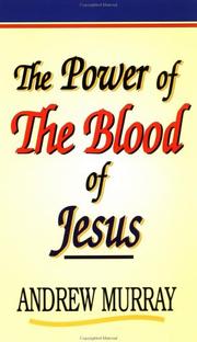 The power of the blood of Jesus by Andrew Murray