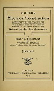 Cover of: Modern electrical construction: a reliable, practical guide for the beginner in electrical construction, showing the latest approved methods of installing work of all kinds according to the safety rules of the National board of fire underwriters