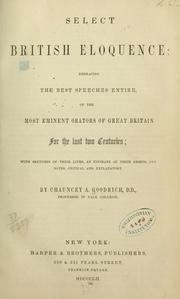 Cover of: Select British eloquence: embracing the best speeches entire of the most eminent orators of Great Britain...