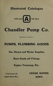 Cover of: Illustrated catalogue A. by Chandler pump co., Cedar Rapids, Ia. [from old catalog]