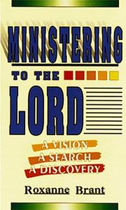 Ministering to the Lord by Roxanne Brant