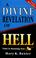 Cover of: A divine revelation of hell