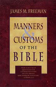 Cover of: Manners & customs of the Bible by Freeman, James M.